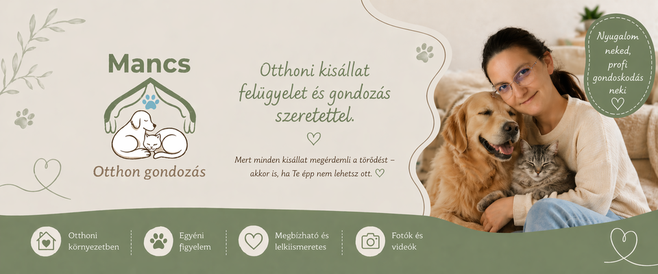 Mancs Otthon Gondozás Otthoni állatápolás Budapesten